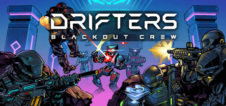 DRIFTERS: Blackout Crew key art, a PvE co-op VR extraction shooter with a Steam Next Fest demo